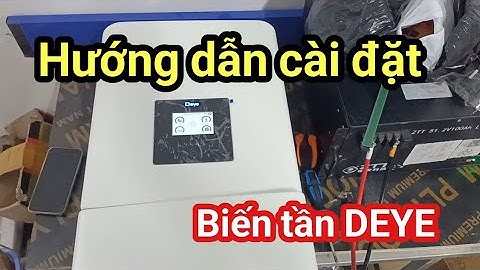 Shop Solar - Hướng dẫn cài đặt Biến tần Deye 6kw, phiên bản quốc tế, dùng hiệu quả, bền bỉ
