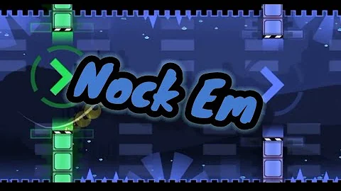 Nock Em - Geometry dash 2.2, by Samirdash | GDPS editor | GD 2.2