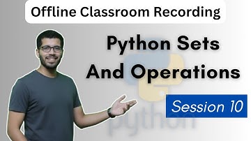 S10 - Python Sets Explained | Create, Add, Remove | Offline Classroom Tutorial
