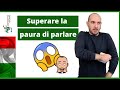 COME SUPERARE LA PAURA DI PARLARE ITALIANO | 4 trucchi per parlare italiano senza paura!