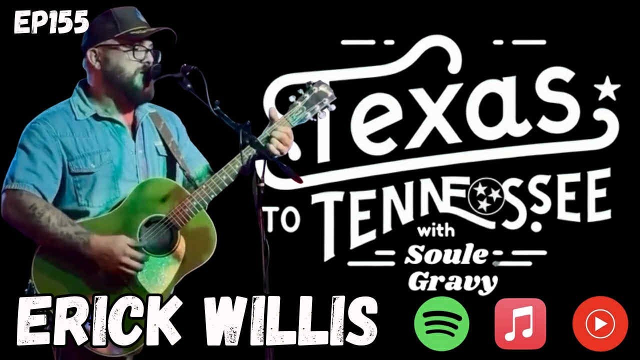 Tx2Tn Podcast Ep155 with Erick Willis