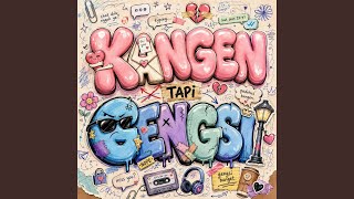 Kangen Tapi Gengsi