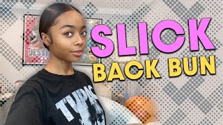 HOW TO: SLICK BACK BUN TUTORIAL| SKAI JACKSON