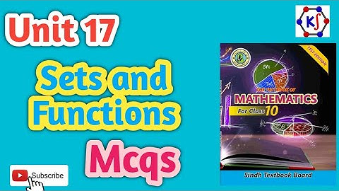 Sets and Functions || Mcqs (1-5)|| Grade 10 || Unit : 17 || New Sindh Textbook Board
