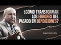 Pastor Bullón - ¿Cómo transformar los errores del pasado en bendiciones?