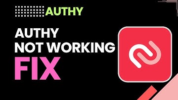 Authy Not Working? Fix Authy App Issues Step By Step 2026