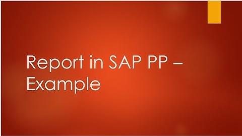 Reports in SAP Production Planning - Example
