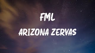 Arizona Zervas - FML (Lyrics)