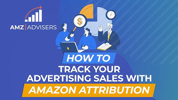 How to Track Your Advertising Sales with Amazon Attribution