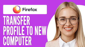 How to Transfer Firefox Profile to New Computer (How to Migrate a Firefox Profile the Right Way)