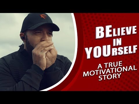 A True Powerful Motivational Story: Believe in yourself