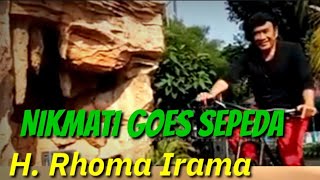 H Rhoma Irama | Goes Sepeda