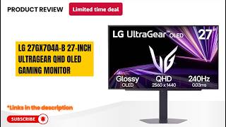 LG 27GX704A-B OLED Gaming Monitor Review🔥240Hz QHD Beast! (0.03ms, G-Sync, Best OLED Gaming Monitor)