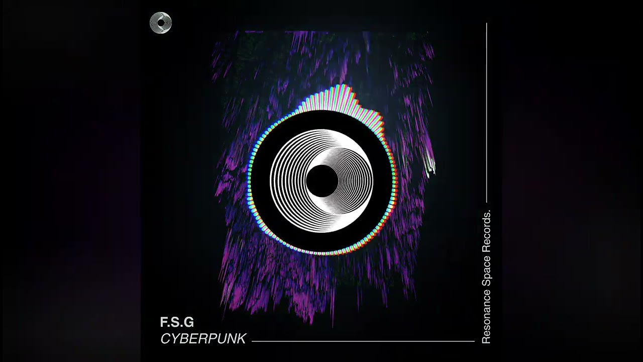 Watch F.S.G - Cyberpunk (Original Mix) on YouTube Watch F.S.G - Cyberpunk (Original Mix) on YouTube