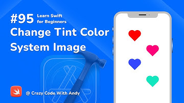 95. Change Tint Color in System Image - UIKit - Learn Swift For Beginners