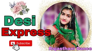 Desi Express || Ganesh Solanki , Rashmi Nishad || Ft. Nikita Kanwar || New Rajasthani Dance