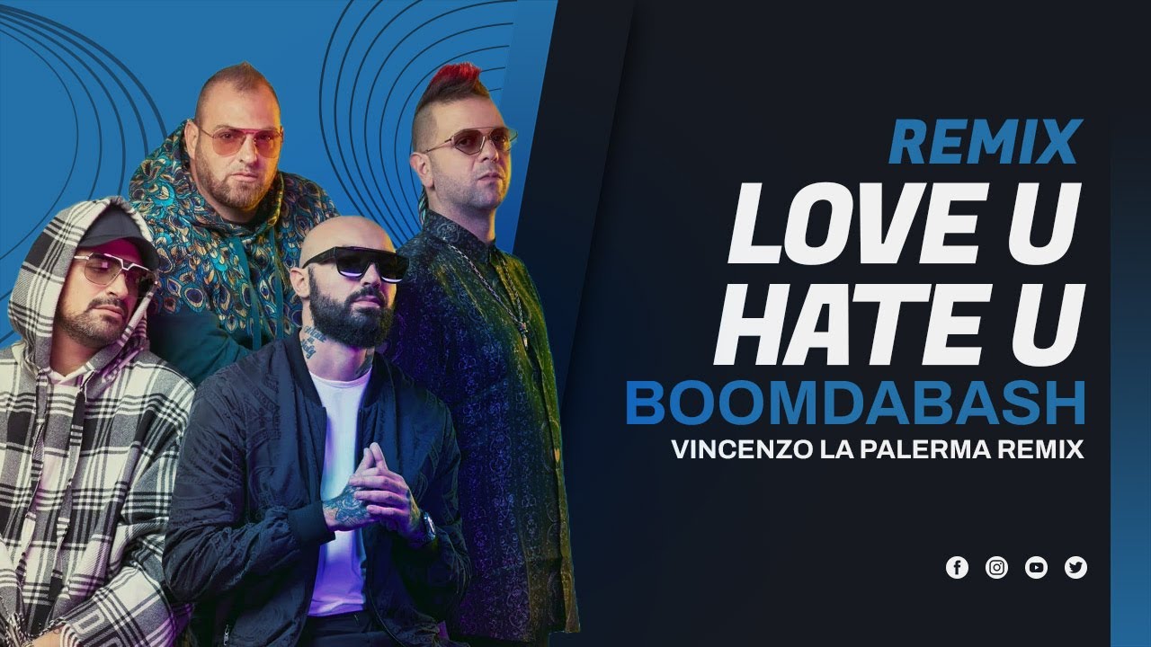 Boomdabash - LOVE U HATE U (Vincenzo La Palerma Dance Remix) - YouTube