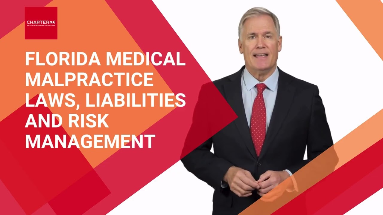 Florida Medical Malpractice Laws, Liabilities and Risk Management