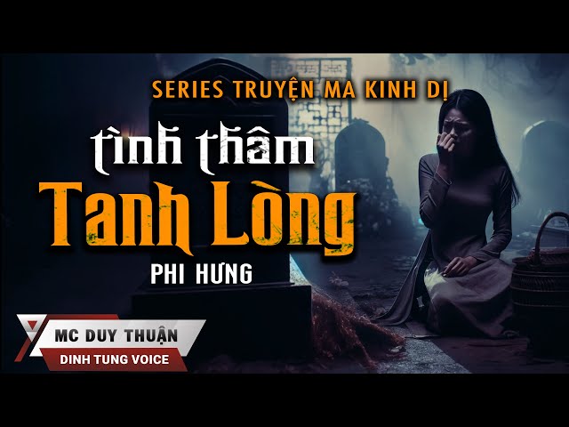 Truyện Ma - Tình Thâm Tanh Lòng - Oán Hận Anh Trai - Nghe Duy Thuận Kể Truyện Ma Đêm Khuya Kinh Dị class=