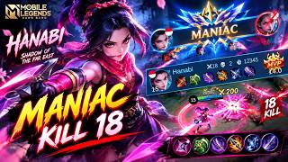 HANABI MANIAC 18 KILL! 🔥 Damage GILA, Musuh Auto Kocar-Kacir! | Mobile Legends