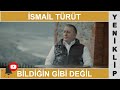 Bildiğin Gibi Değil İsmail TÜRÜT