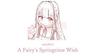 A Fairys Springtime Wish @noty4m4