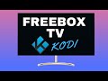 Regarder ses chaines freebox tv dans kodi sur tous ses appareils
