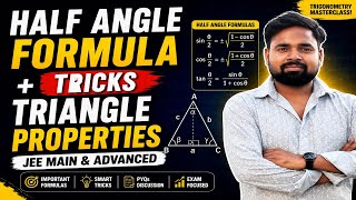 L-03//Half Angle Formula Tricks + Triangle Properties | JEE Main & Advanced | by Sachin