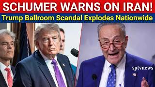 Schumer TORCHES Trump Over Iran War! GOP Ballroom Boondoggle Sparks Massive Outrage | US vs Iran War
