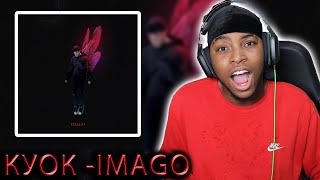 KYOK  – IMAGO (DELUXE)  FULL ALBUM REACTION  || HES ON A DIFFRENT LEVEL!