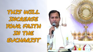 This will increase your faith in the Eucharist - Fr Joseph Edattu VC