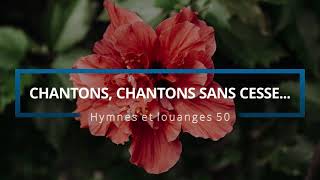 50 - Chantons, chantons sans cesse... (voix) | Hymnes et louanges | Audréanne Cloutier chords