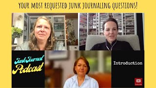 Your Most Requested Junk Journal Questions - Podcast #1 Featuring Joie de fi and Luise Heinzl