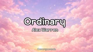 Ordinary  Alex Warren S