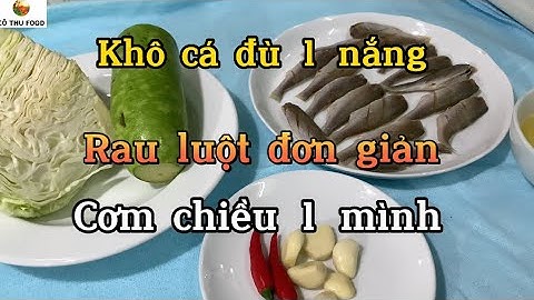 Cách làm KHÔ CÁ ĐÙ MỘT NẮNG RIM TỎI ỚT RẤT HAO CƠM - Rau luột thanh đạm ít dầu mỡ