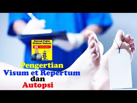 Pengertian Visum et Repertum Dan Autopsi