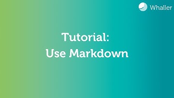 Whaller Tutorial: Use Markdown