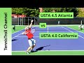 USTA 4.5 Atlanta vs USTA 4.0 Southern California