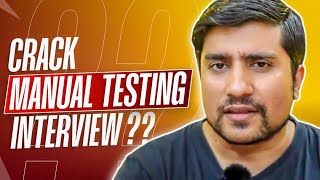 Reason Why You Are Not Able to Crack Manual Testing Interview | Watch Before Manual Tester Interview