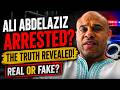 Ali Abdelaziz Arrested | Why Was Ali Abdelaziz Arrested | Ali Abdelaziz Arrest News