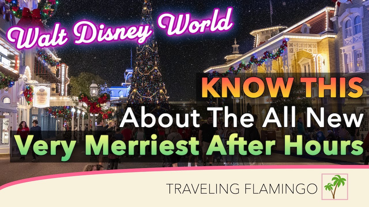 🎄 What you need to know 🧑‍🎄 Disney Very Merriest After Hours Event - Disney News