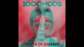 1000mods - Dissent (Official Audio Release)
