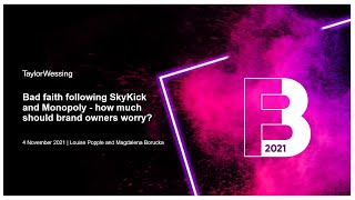 Brands Forum 2021 | Bad faith following SkyKick and Monopoly  how much should brand owners worry?