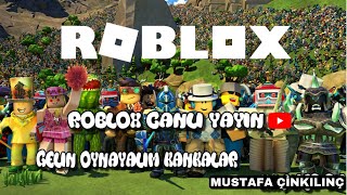 ROBLOX CANLI YAYIN #roblox #robloxcanlı #robloxlive
