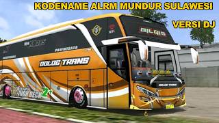 KODENAME ALARM MUNDUR SULAWESI VERSI DJ ‼️ BUSSID VERSI 4.5