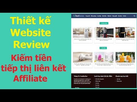 Thiết kế website review kiếm tiền tiếp thị liên kết Affiliate marketing | Cách làm website review HOT nhất 1 Thiết kế website review kiếm tiền tiếp thị liên kết Affiliate marketing | Cách làm website review HOT nhất