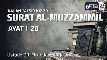 Tafsir Juz 29: Surat Al-Muzzammil - Ustadz Dr. Firanda Andirja M.A