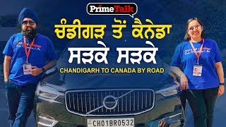 Prime Talk 139_Chandigarh to Canada by Road