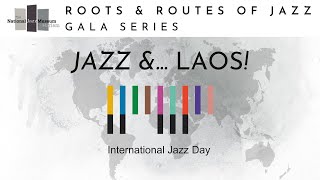 International Jazz Day: Jazz &… Laos