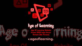 Age Of Learning Website Promo 2008 Logo Horror Remake My Version